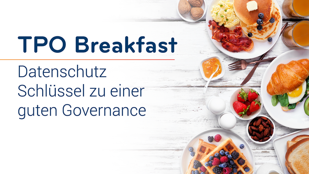 tpo breakfast - datenschutz schlüssel zu einer guten governance